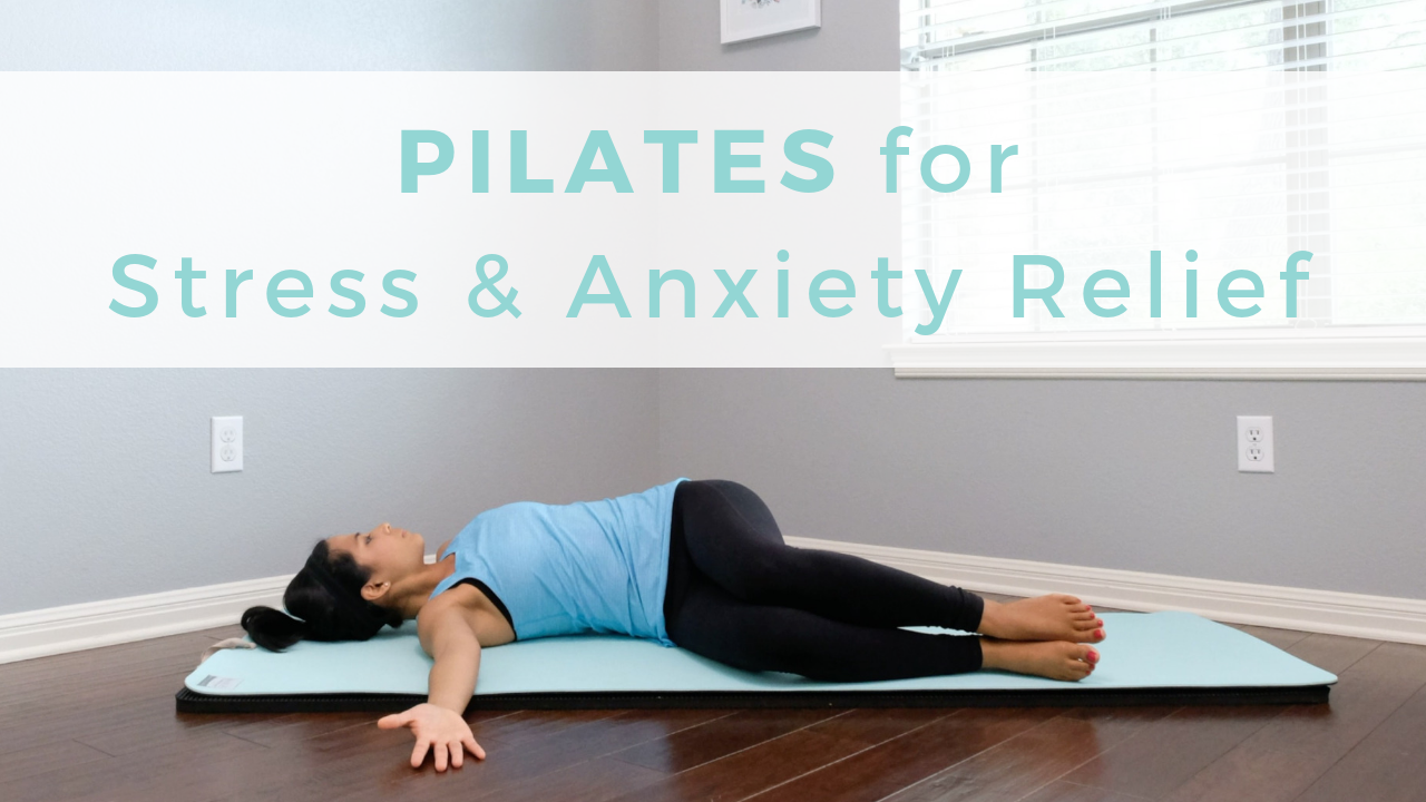 PILATES+for+Stress+&+Anxiety+Relief - Pilates Nest.png