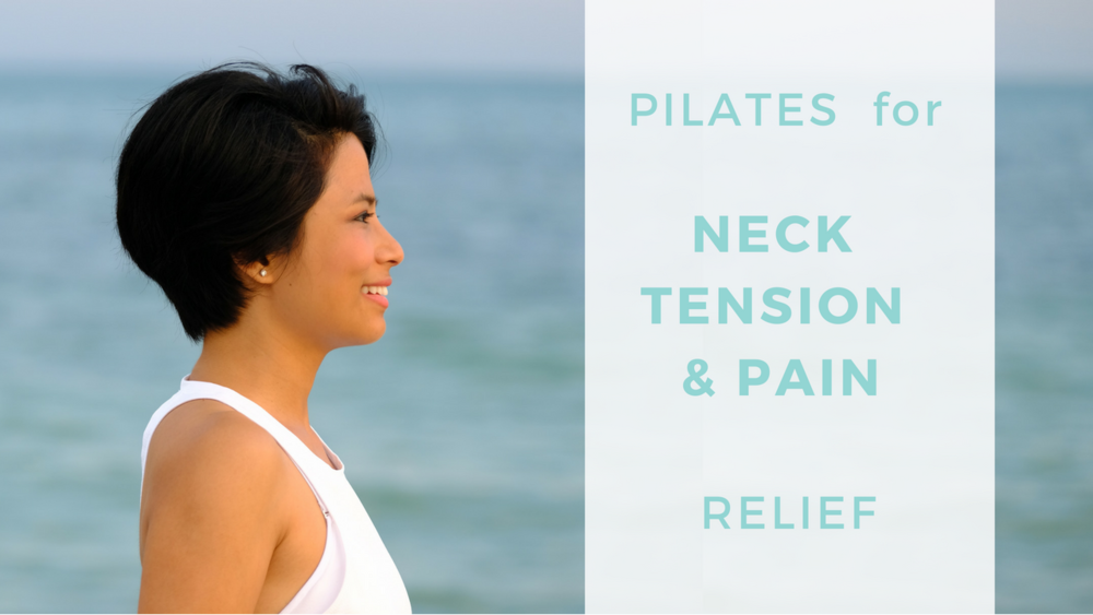 Pilates+for+neck+tension+and+pain+relief.png