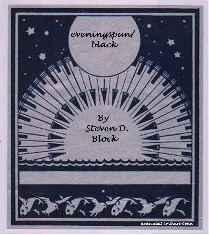 eveningspun/black (1972) for solo piano was written at the time of the Watergate hearings. The piano technique is heavily influenced by the artist and pianist Cecil Taylor, who was in residence at Antioch College at the time Steven Block was an undergraduate. In the same way Taylor distributes pitch-class cells and motives to his performers, eveningspun/black is based on a small number of such motives within landscapes that vary from high density cascades of pitches to low density plucked strings. Listen below to a portion of the composition.