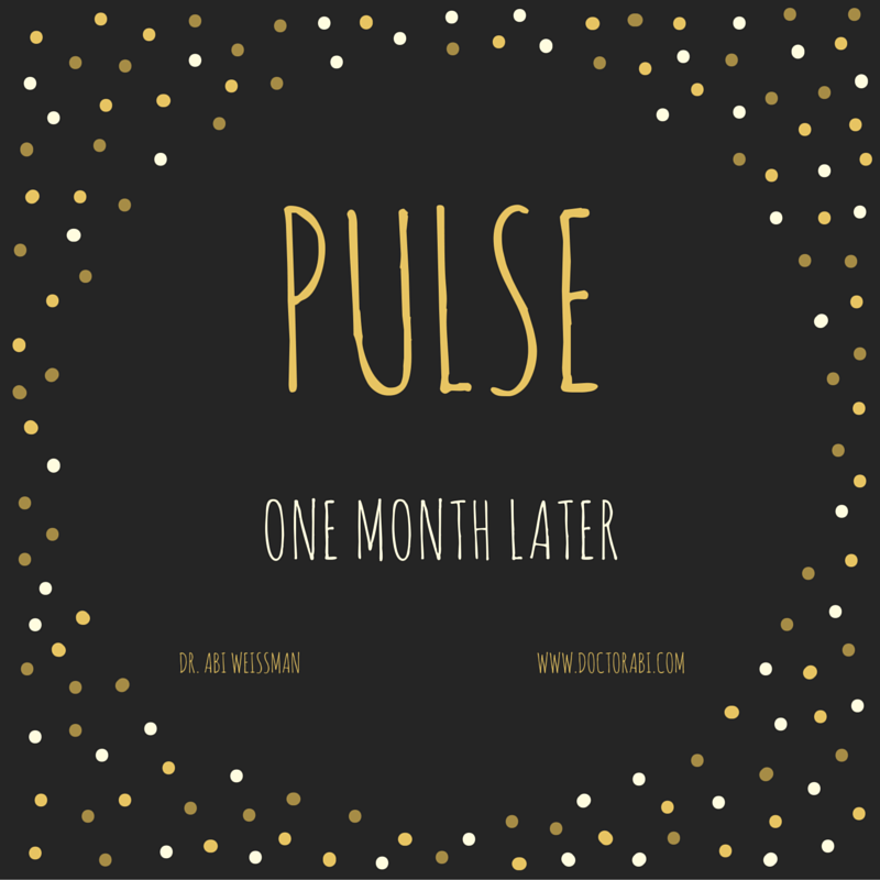 Pulse - One Month Later
