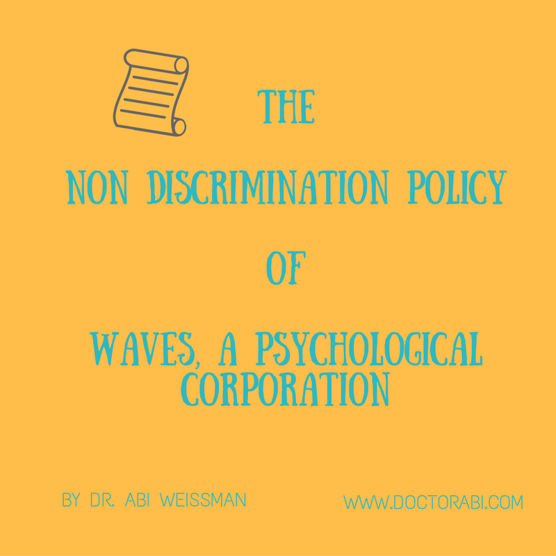 The Non Discrimination Policy of Waves, A Psychological Corporation