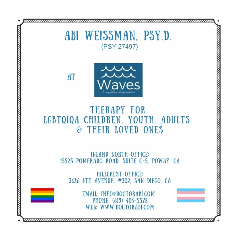 As always, this post doesn't mean we have a therapeutic relationship. Please call if you are looking for a therapist, trainer, teacher, or consultant to help co-create a trans-happy workplace, educational setting or life. I'm your super queer, under the trans umbrella, psychologist who would love to be of help to you . A caveat is that I'm only able to see therapy clients in California; if you are somewhere else and looking for therapy or counseling, you are welcome to call and we will work together to try to find you someone awesomely fabulous! Thanks again for reading to this point! You rock! :) 