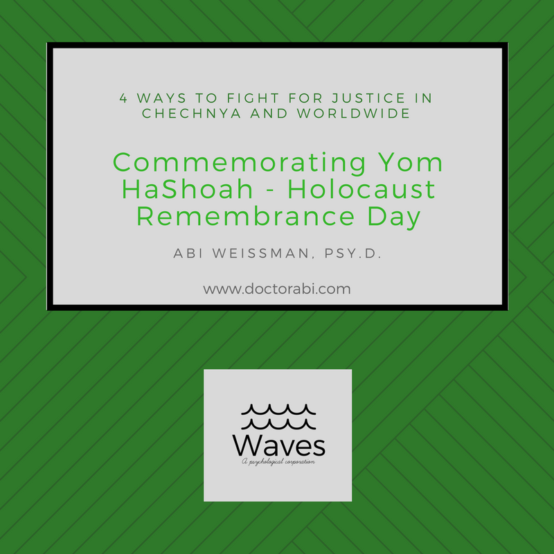 Commemorating Yom HaShoah - Holocaust Remembrance Day: 4 Ways to Fight for Justice in Chechnya and Worldwide