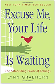 Excuse Me, Your Life is Waiting