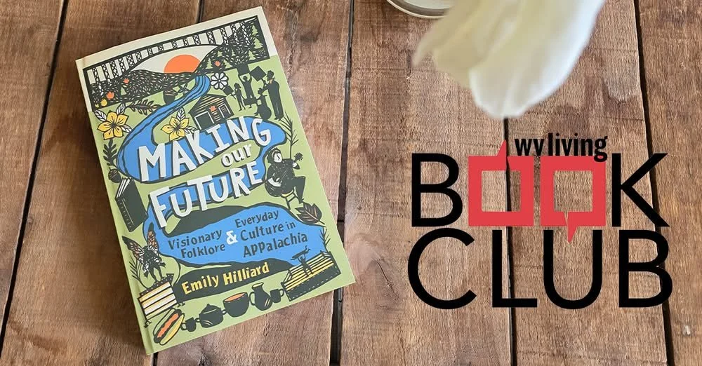 Making Our Future—A WV Living Book Club Event