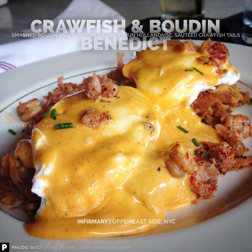 CRAWFISH & BOUDIN BENEDICT | Smashed Boudin Balls, Poached Eggs, Cajun Hollandaise Sauce, Sautéed Crawfish Tails | INFIRMARY | Upper East Side, NYC
