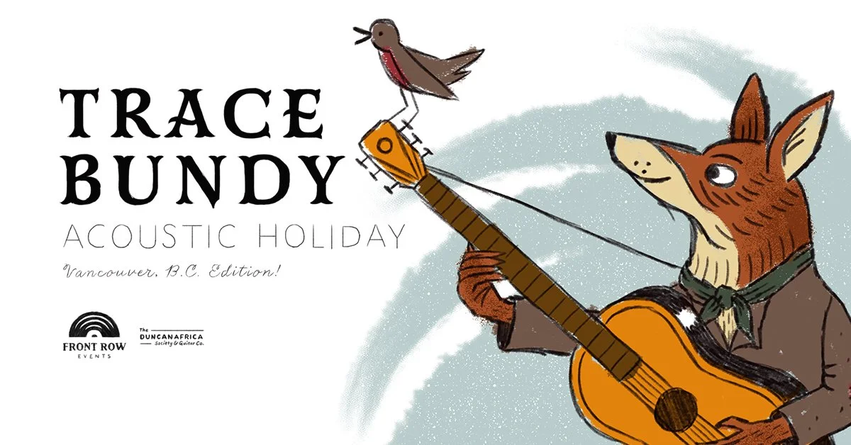 Trace Bundy's Acoustic Holiday! Vancouver, B.C. Edition.
