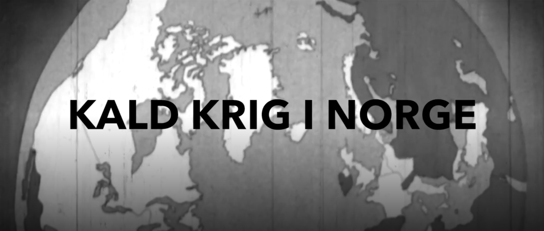 Kald krig i Norge/Cold war i Norway - mini documentary/bonus material for The River