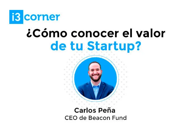 i3Corner ¿Cómo conocer el valor de tu Startup?