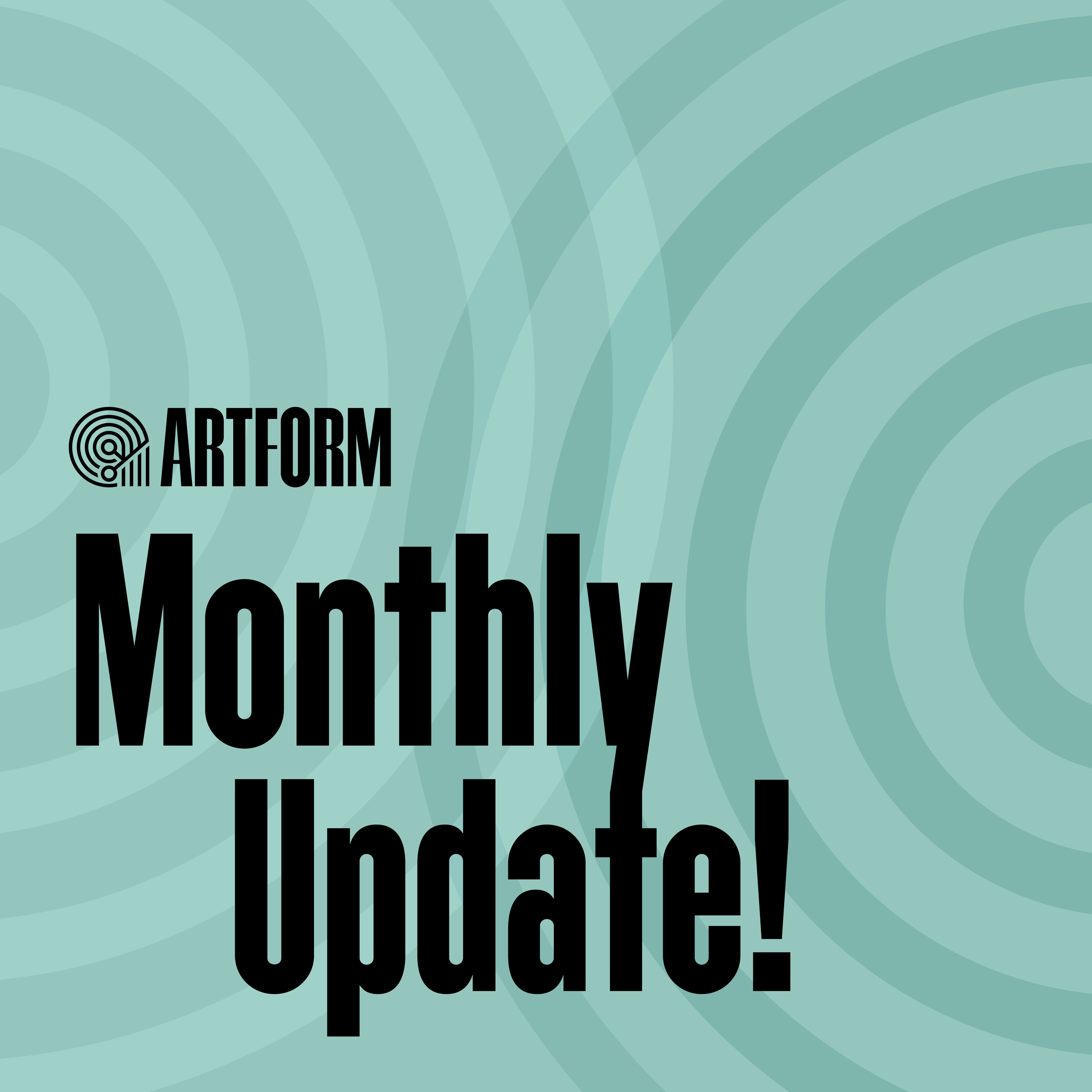 The Artform Studio's Monthly Updates!