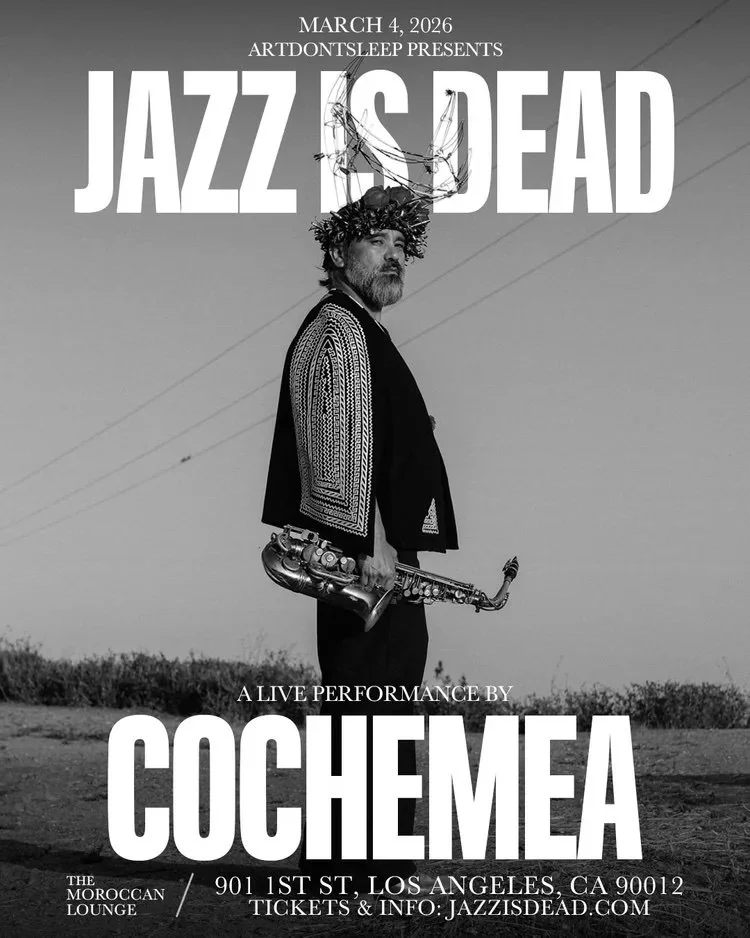 ARTDONTSLEEP PRESENTS: JAZZ IS DEAD - COCHEMEA 