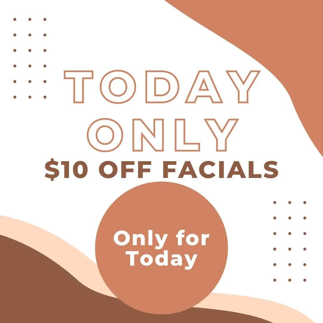 Book an appointment for today with Khalani and receive $10 off your facial! Call now!