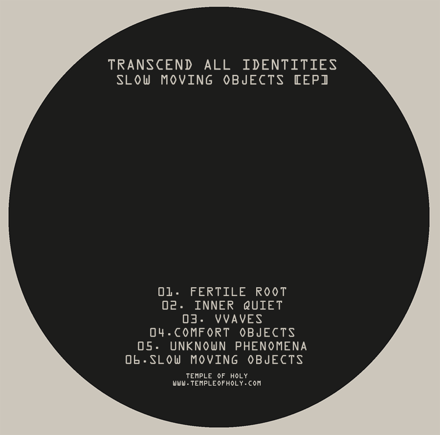 Transcend All Identities - Slow Moving Objects [EP]