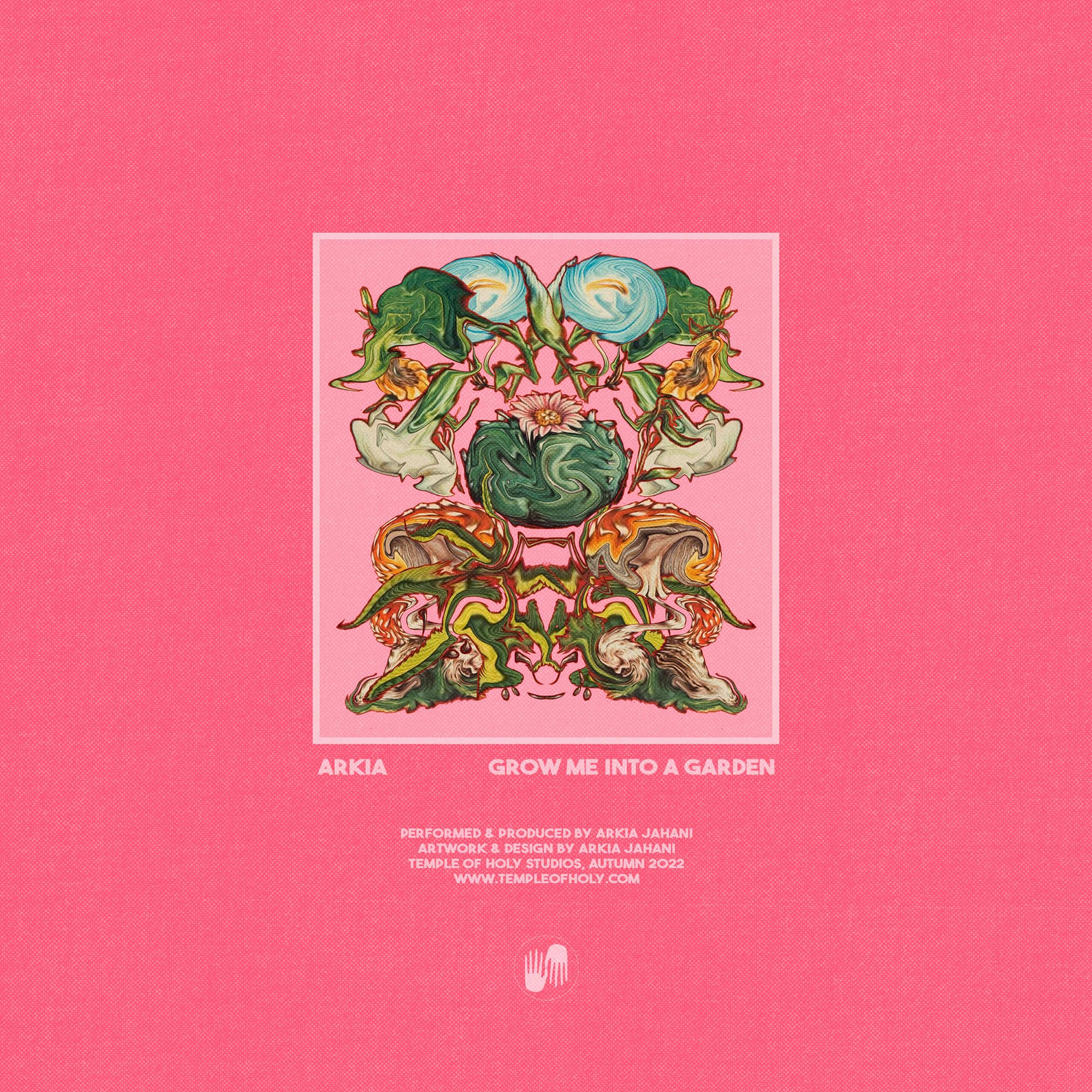 ARKIA - Grow Me Into a Garden