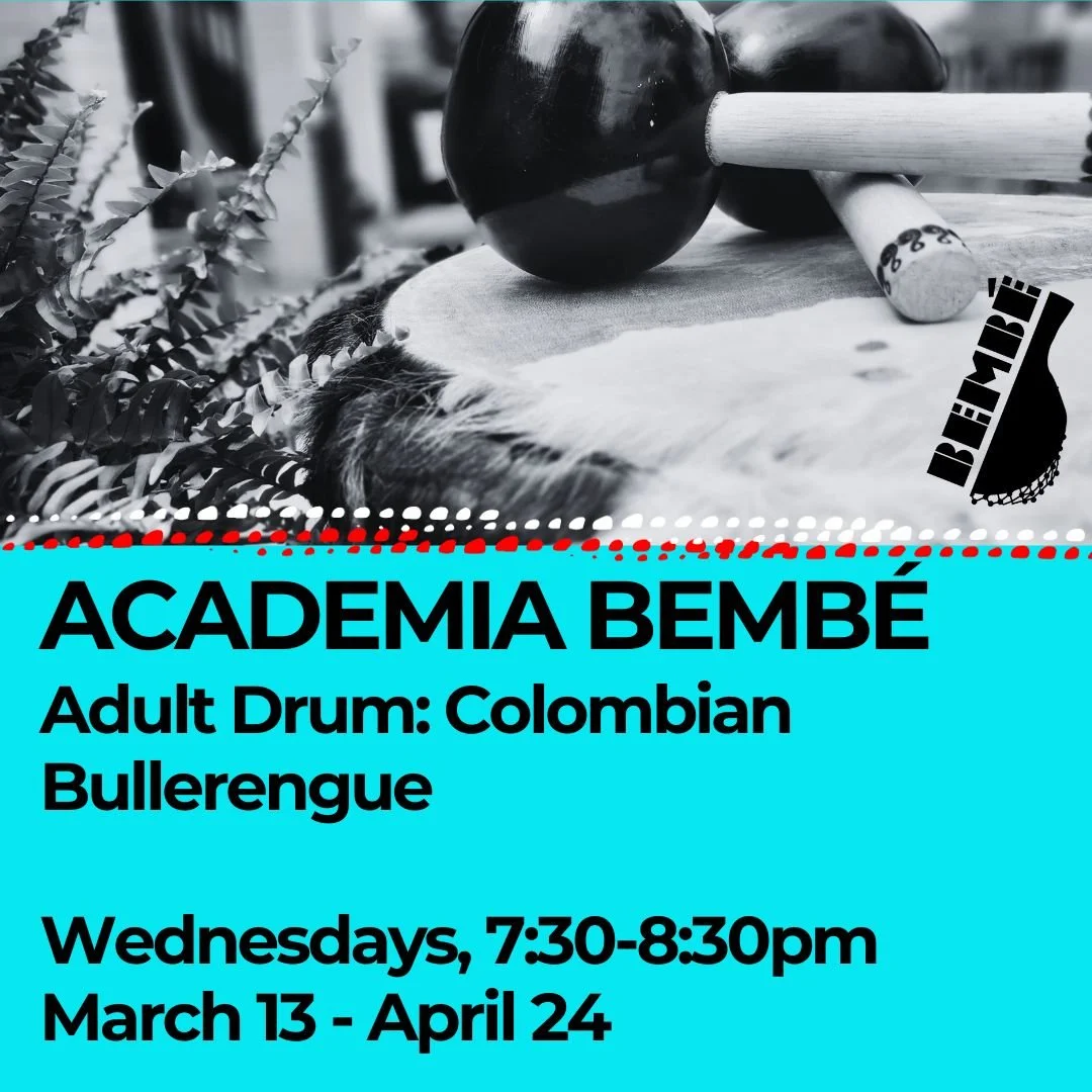 Adult Drum: Colombian Bullerengue — Bembé Drum & Dance