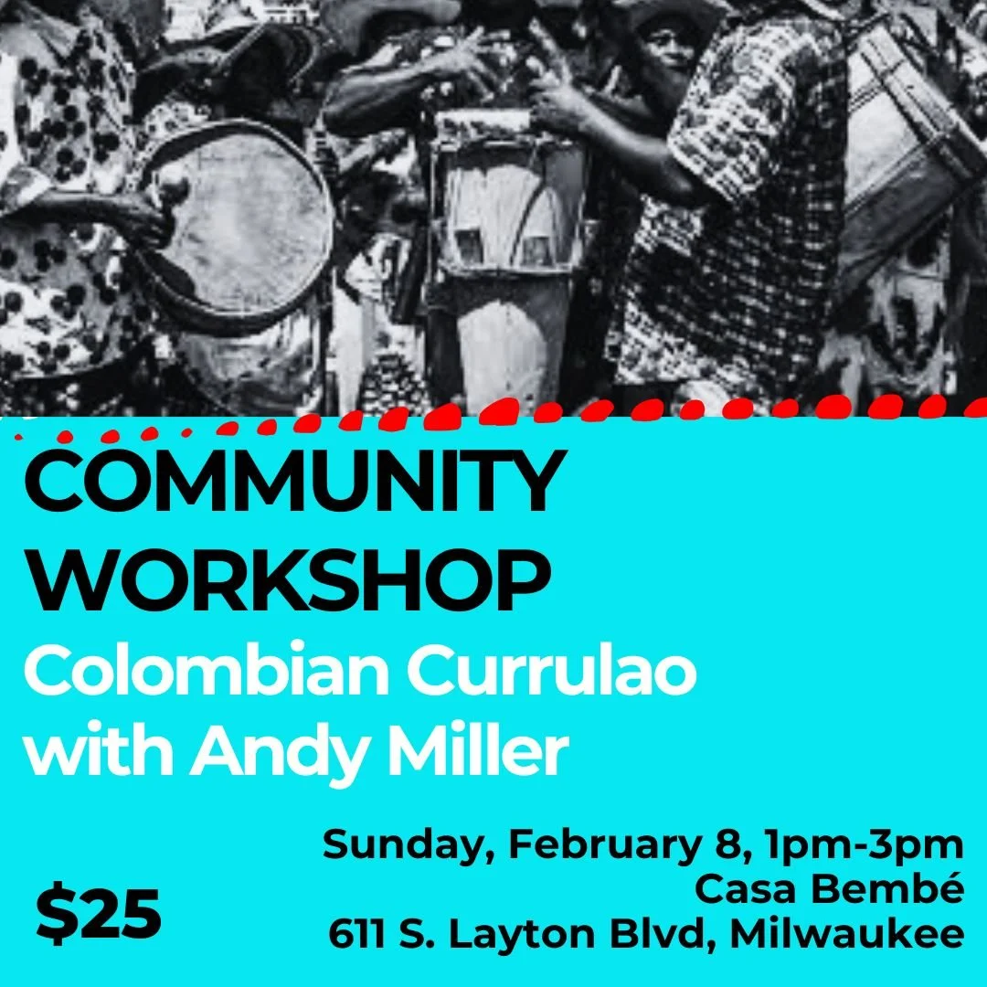 Community Workshop: Afro-Colombian Currulao w/Special Guest Andy Miller!