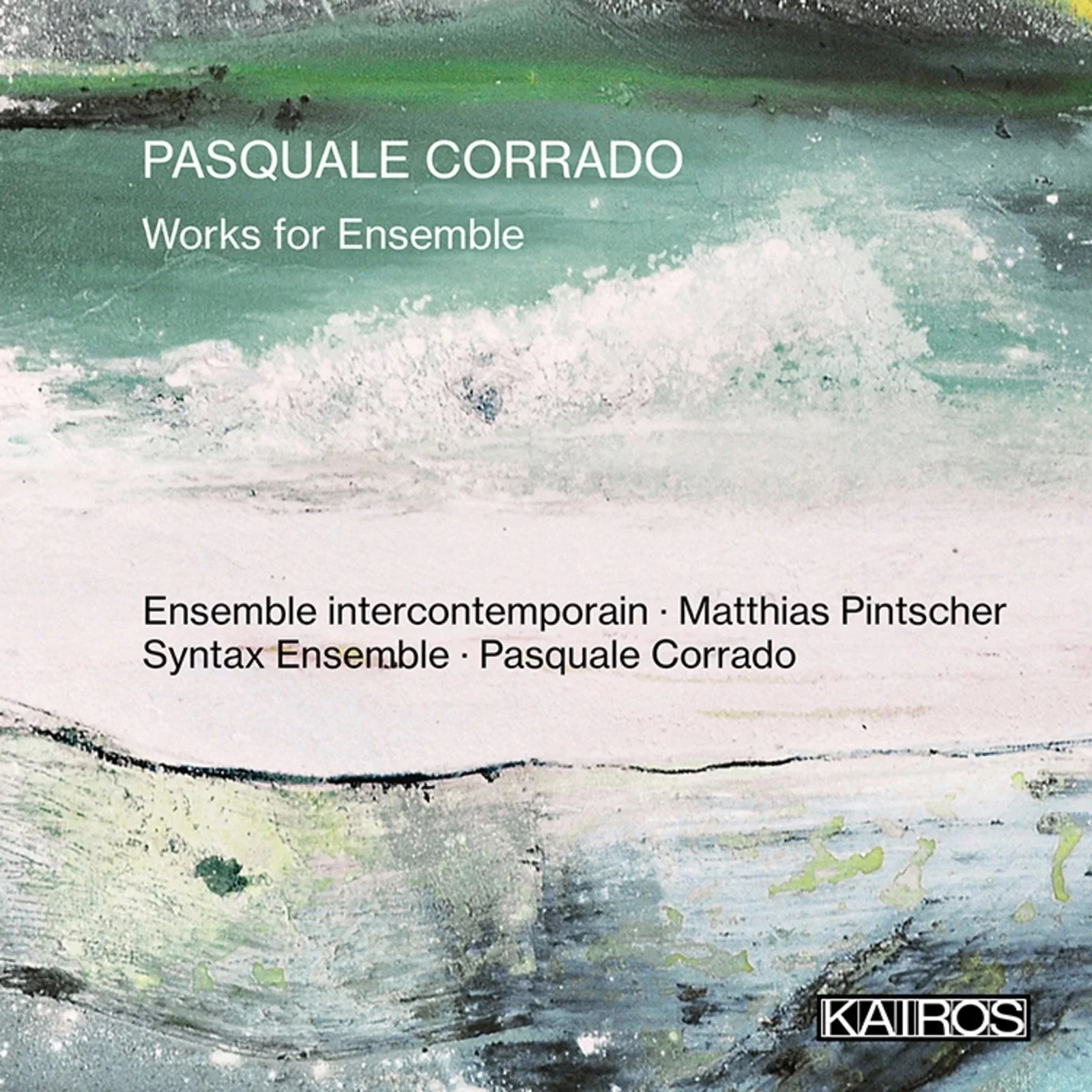 Pasquale Corrado: Works For Ensemble  