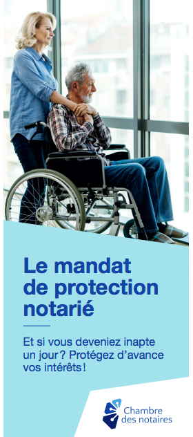 Le mandat de protection notarié