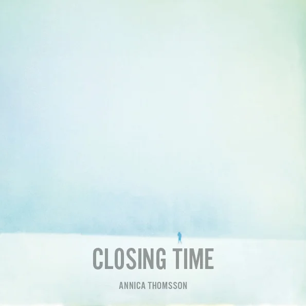 Closingtime Annicka Thomsson
