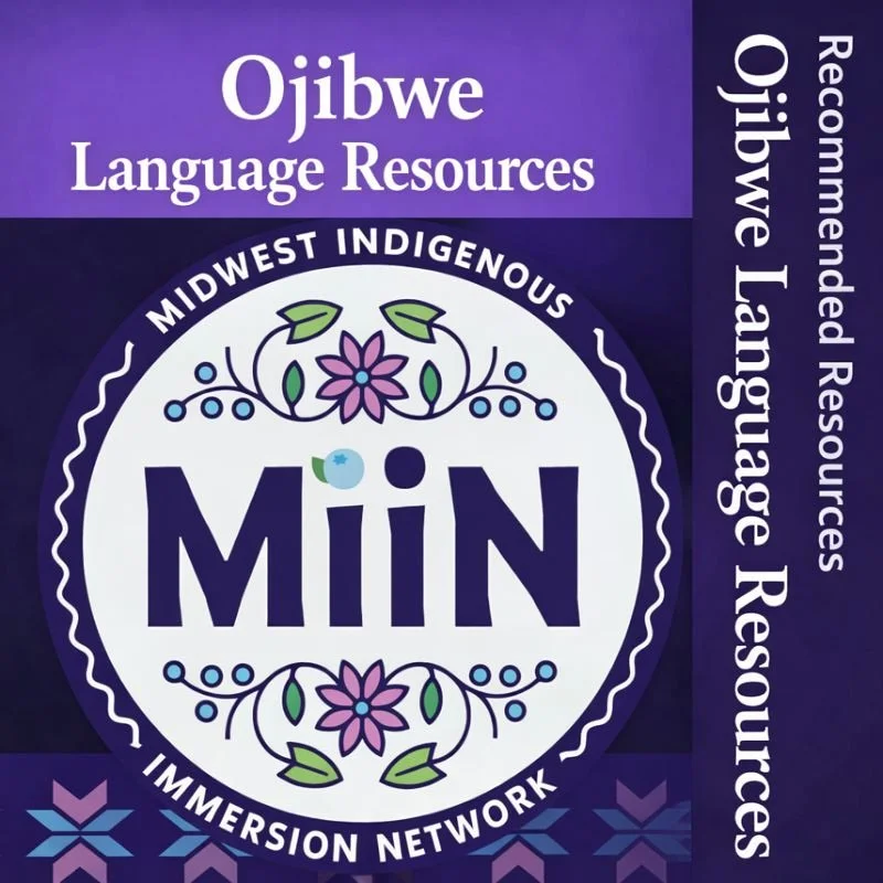 Ojibwe Language Resources — Midwest Indigenous Immersion Network