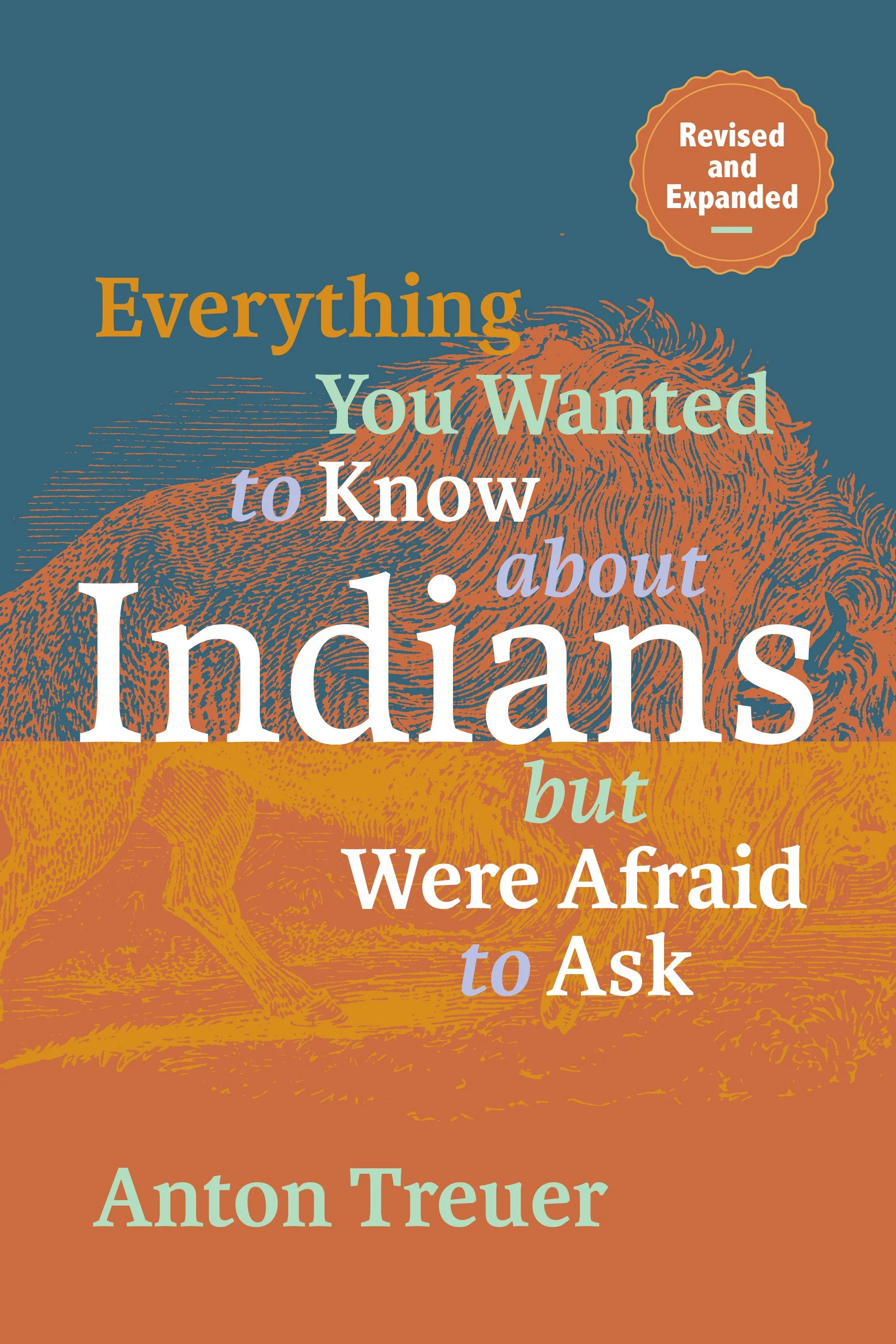 Everything You Wanted to Know About Indians But Were Afraid to Ask (In-person)