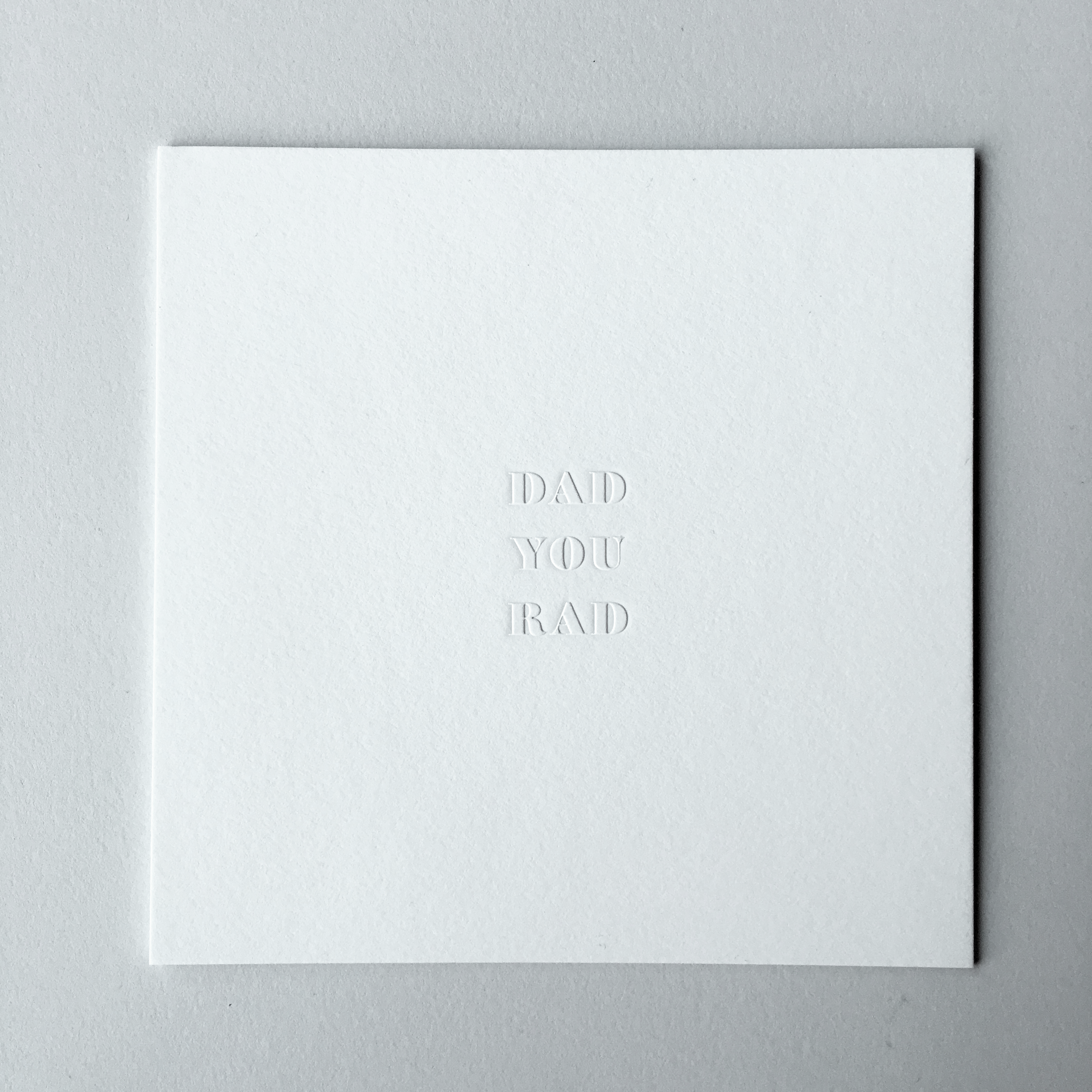 Our DAD YOU RAD macho card ($8).