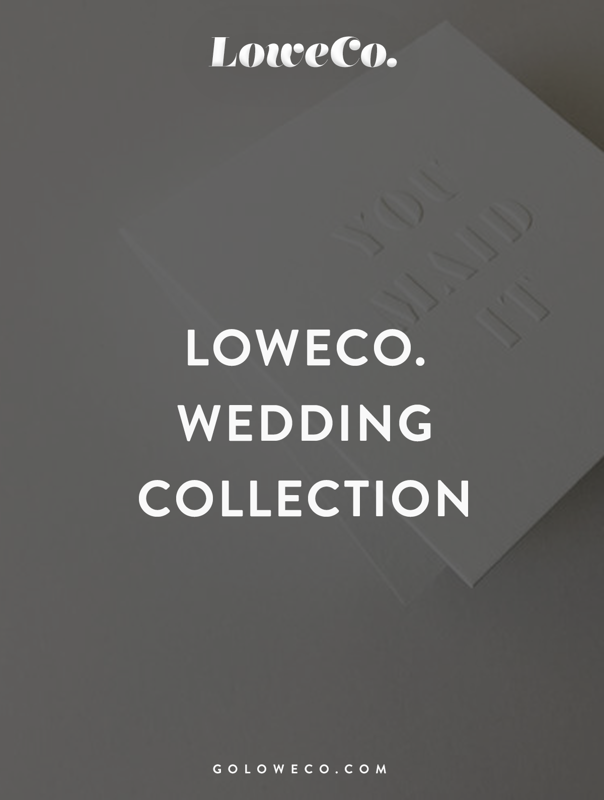 LoweCo. Wedding Collection