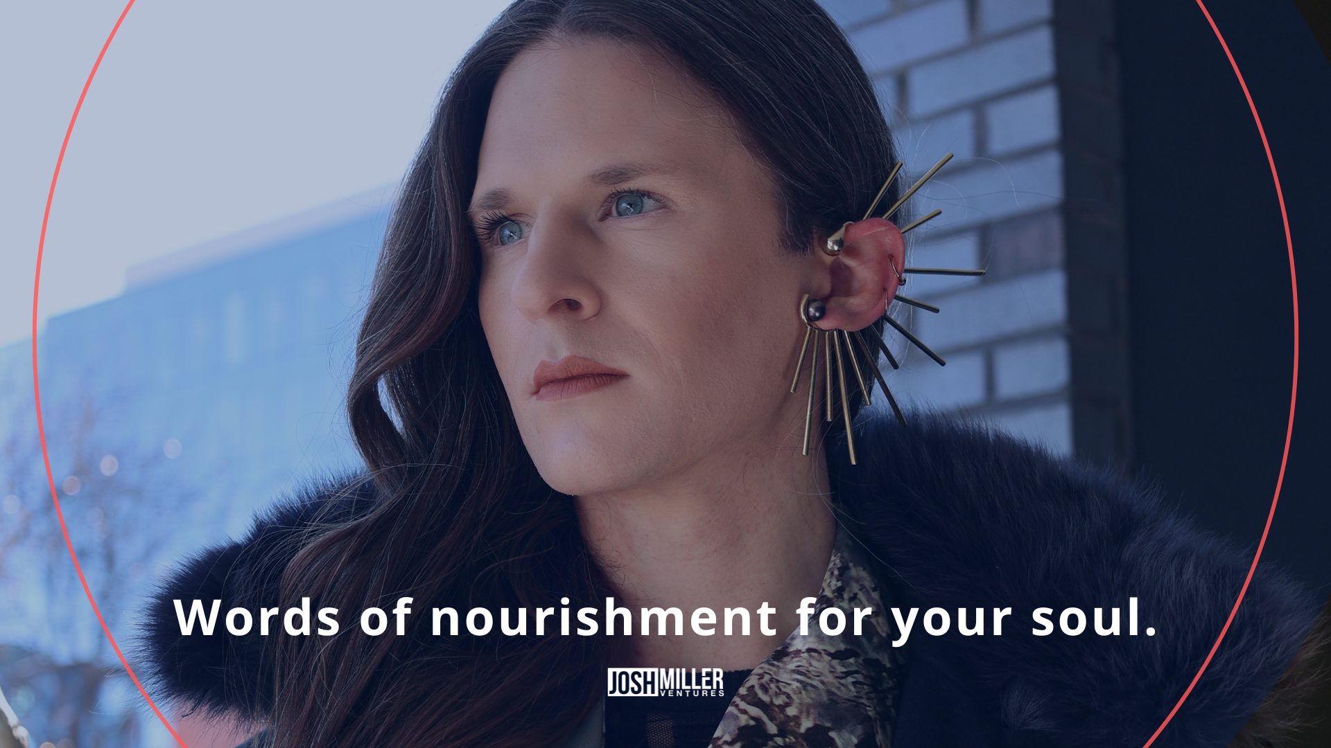 Words of Nourishment for Your Soul by Josh Miller