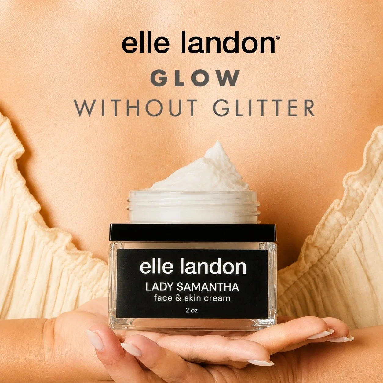 Meet Lady Samantha Face &amp; Skin Cream &mdash; the quiet luxury your skin has been craving. This velvety, botanical-rich dream melts on contact, wrapping every inch in deep, lasting hydration while Rosehip Oil softly fades dark spots and restores t