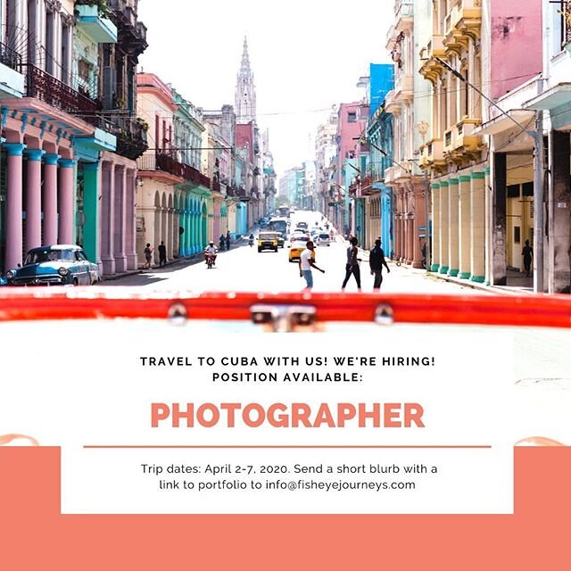 💥HIRING: A travel photographer for the group trip to Cuba next month! Must be available April 2-7th. If you&rsquo;re interested, please send a short blurb with portfolio link AND airport you&rsquo;d be flying from to info@fisheyejourneys.com. Please