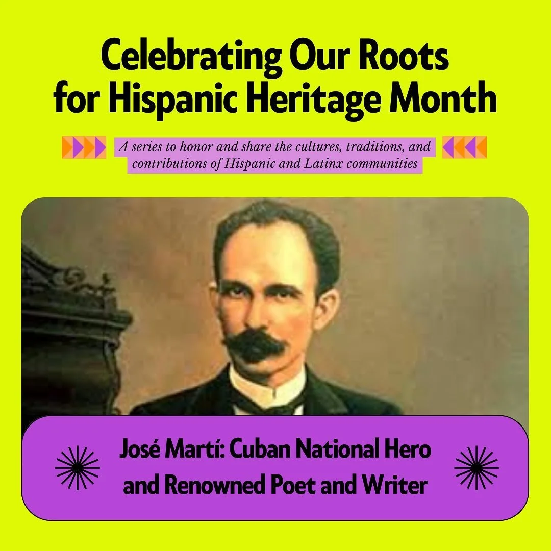 Celebrating Our Roots for Hispanic Heritage Month 🥳 Jose Mart&iacute;: Cuban National Hero and Renowned Poet and Writer. Mart&iacute; is celebrated for his literary genius and unwavering commitment to Cuban freedom. You&rsquo;ve probably even heard 