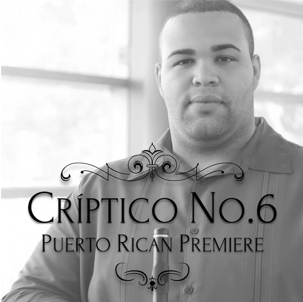 Críptico No.6 for Flute • Puerto Rican Premiere