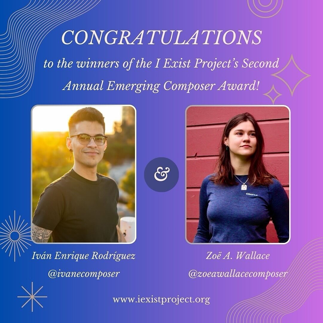 So so happy to have been selected as an @iexist_project winners of the Second Annual Emerging Composer Award, alongside @zoeawallacecomposer ! There is no bigger pride than to be able to compose for and representing my LGBTQIA+ community! 🏳️&zwj;🌈?