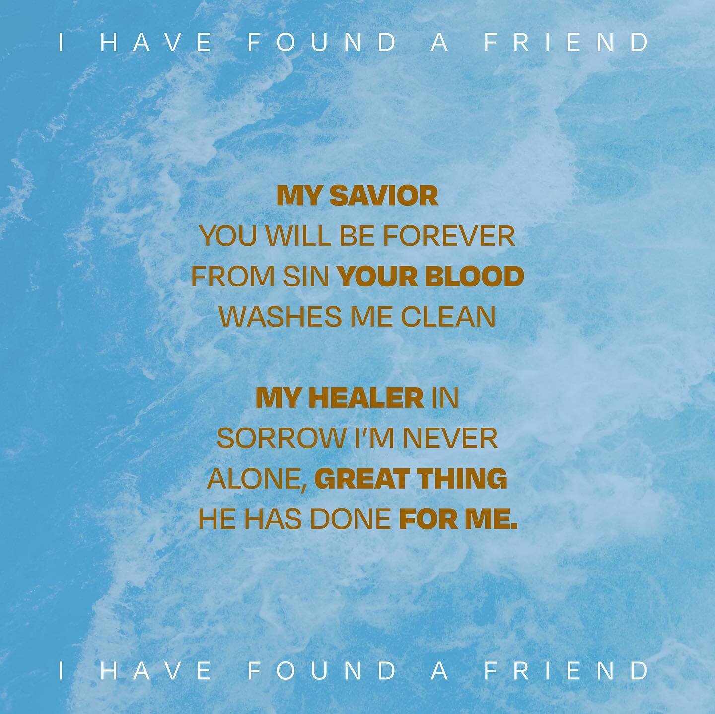 &ldquo;My savior you will be forever
from sin your blood washes me clean.
My healer in sorrow i&rsquo;m never
alone, great things he has done for me&rdquo;

🇺🇸What do the lyrics from &ldquo;I have found a Friend&rdquo;?
🇪🇸 &iquest;Qué significa 