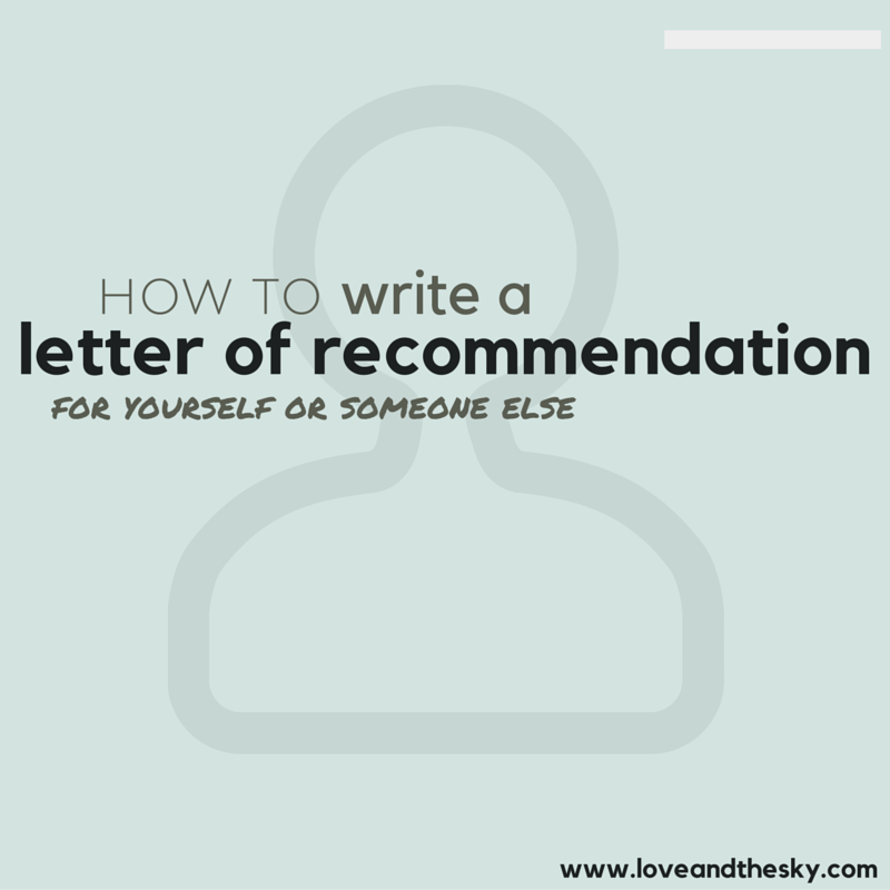 how to write a letter of recommendation for yourself / how to write a letter of recommendation for someone else