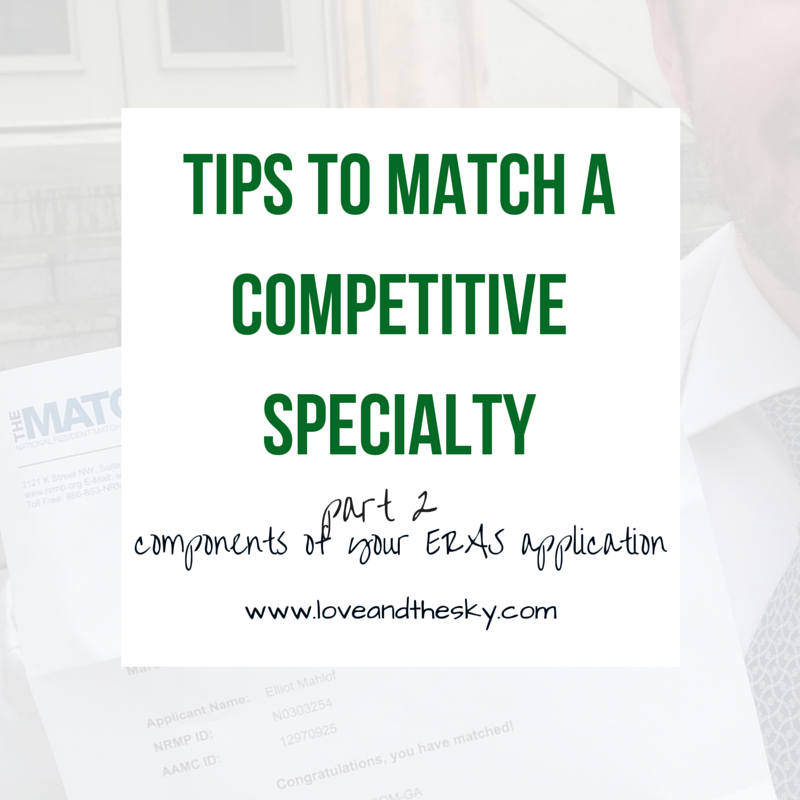 Tips to match a competitive specialty part 2 - components of your ERAS application