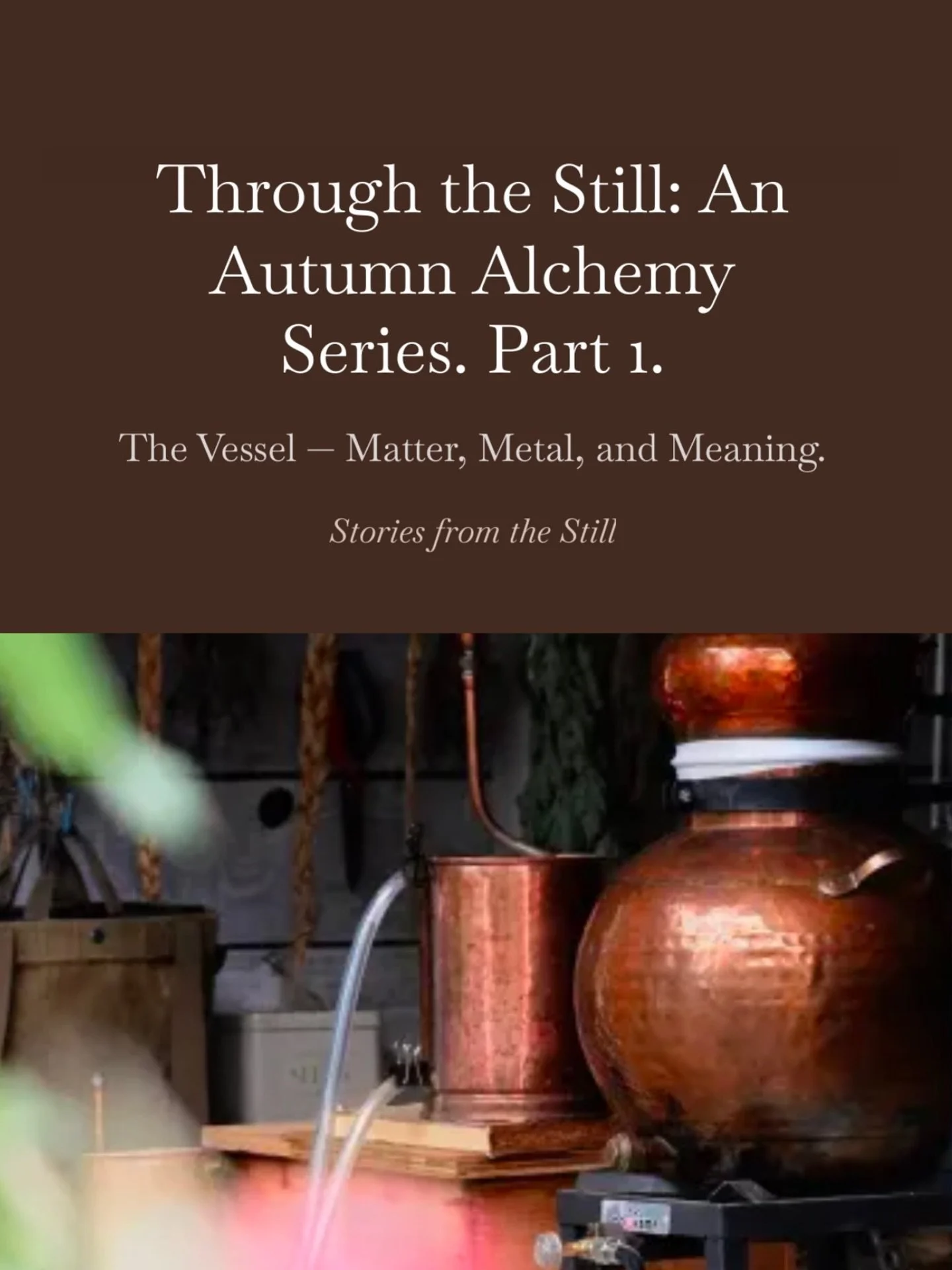Happy October friends,
I&rsquo;m called to float this three-part series on the magic of distillation &amp; alchemy as we approach the last three weeks of October. This is for anybody that loves our Hydrosols &mdash; for the distillers &mdash; for tho