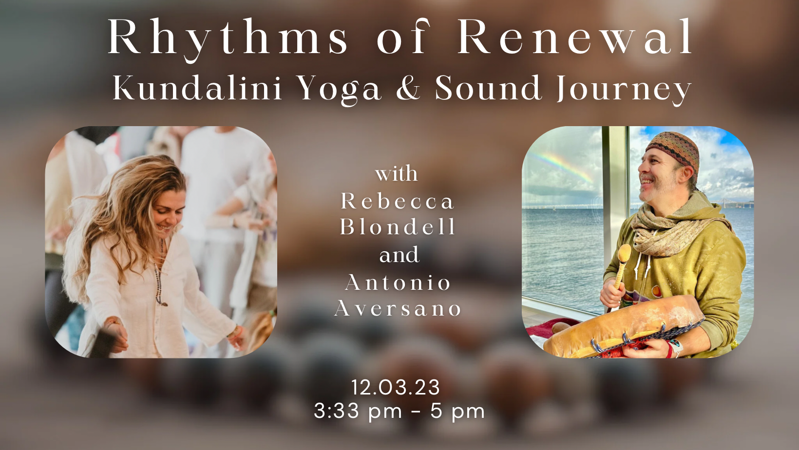 Rhythms of Renewal: A Kundalini Yoga &amp; Sound Journey