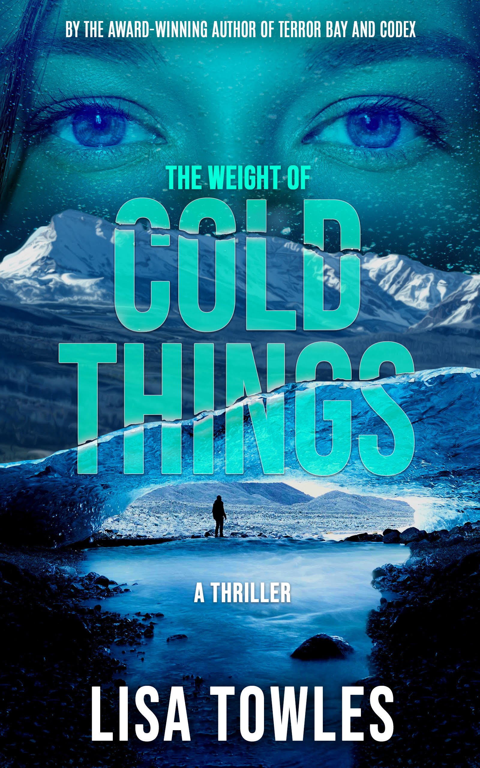 The Weight of Cold Things book cover beside an excerpt from the novel, featuring a lone figure at an Arctic ice cave