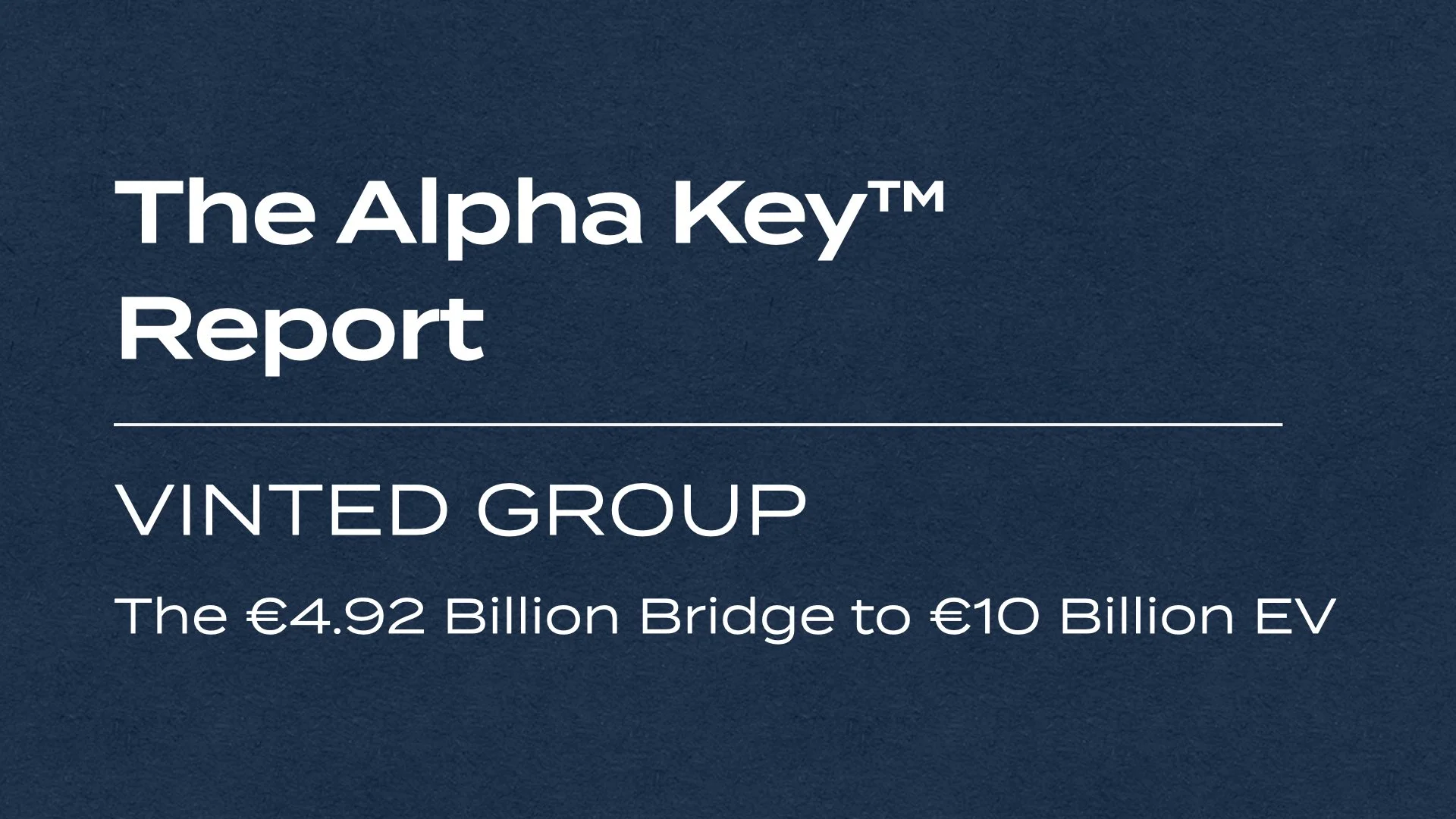 The Declassification of my Vinted €5 Billion Alpha Key™ Report