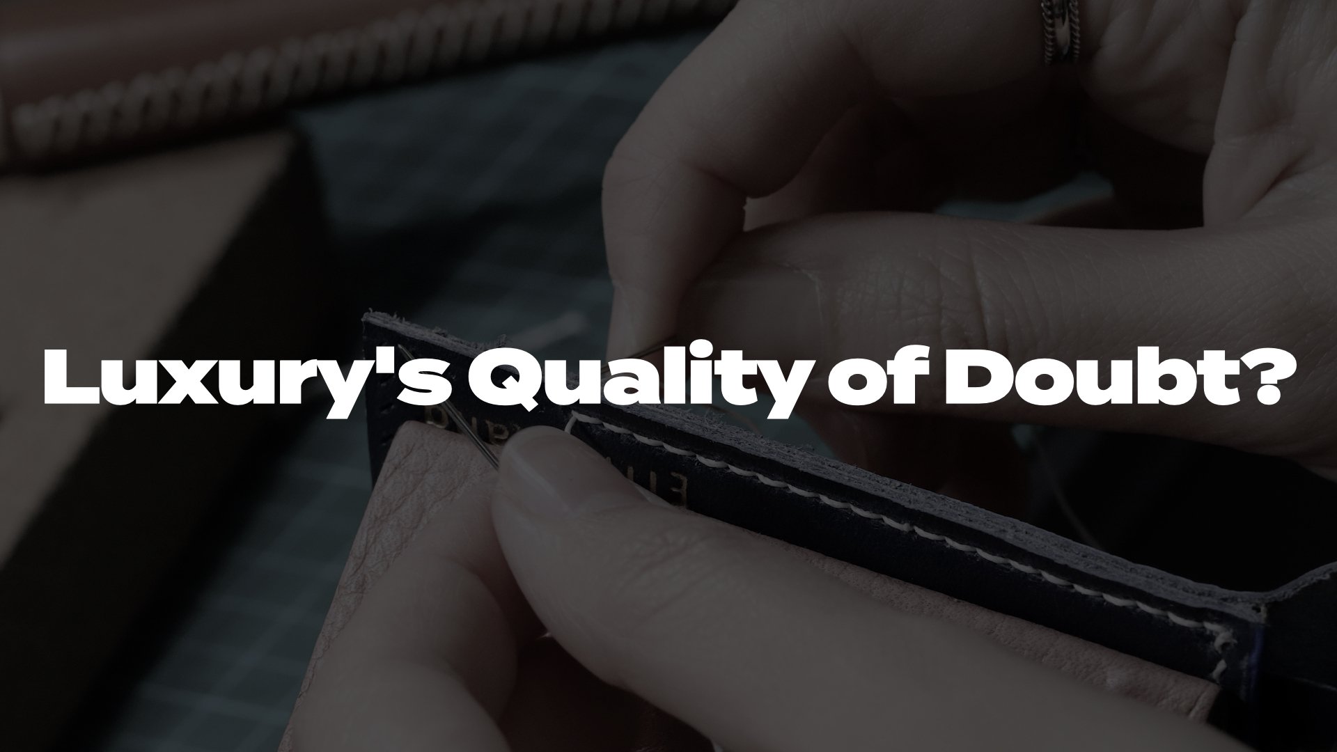 Luxury Brands & Authentication: Who Is Responsible?