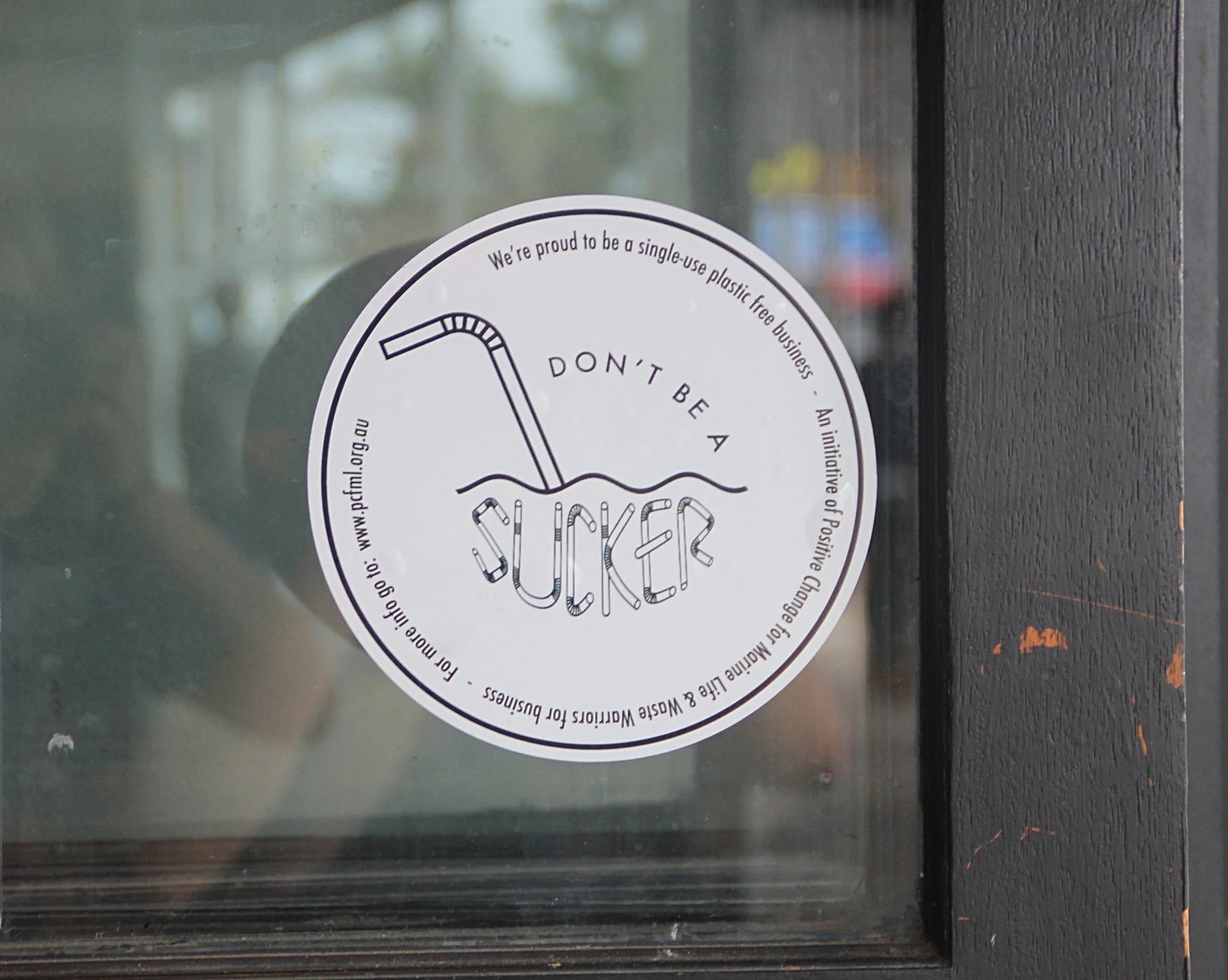 Keep an eye out for the Don’t Be A Sucker sticker! They’ll help you to make better informed decisions on ocean friendly venues that are turning the tide on plastic pollution!