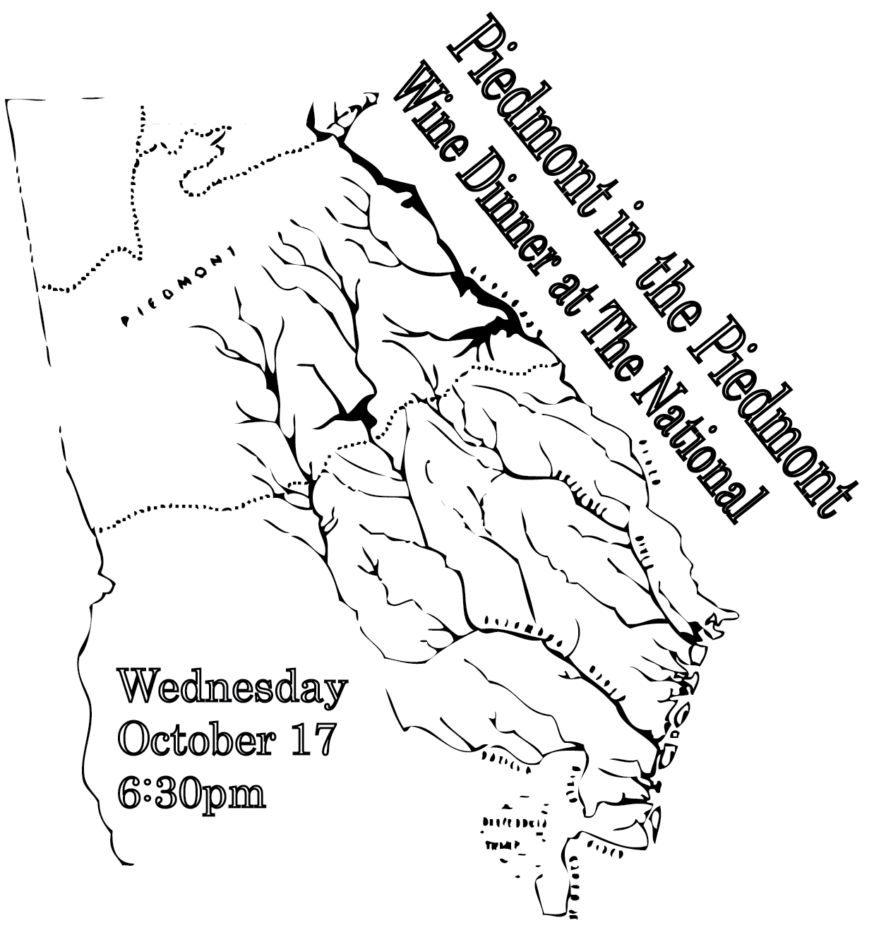 Piedmont In The Piedmont
Italian Wine Dinner at The National
Wednesday, October 17
Featuring wines from Piedmont, Italy
6:30 pm
5 Courses, 7 Wines
$75 per person, plus tax and gratuity 1.
Contratto Millesimato Brut 2007
fish crudo, green apple, radish, leek ash, chive oil 2.
Vietti Arneis 2011
Georgia shrimp, basil butter, braised lettuce, tomato-focaccia crumbs 3.
Elio Perone Barbera d'Asti “Tasmorcan” 2010
Clerico Dolcetto Langhe Visadi 2010
lacinato kale, charred onions, pickled carrot ribbons, jus 4.
La Spinetta Barbaresco Bordini 2008
Damilano Barolo Lecinquevigne 2007
Oconee County lamb, grilled chop, braised breast, jeweled rice, parsley-mint relish 5.
Marenco Brachetto d'Aqui “Pineto” 2011
chocolate pave, cranberry, lavender, condensed goat milk