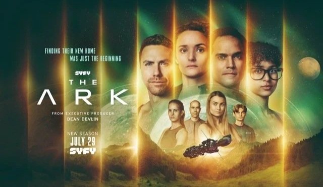 Season Three of the Hit Science-Fiction Show THE ARK Returns to Explore the Quest to Find a New Home  