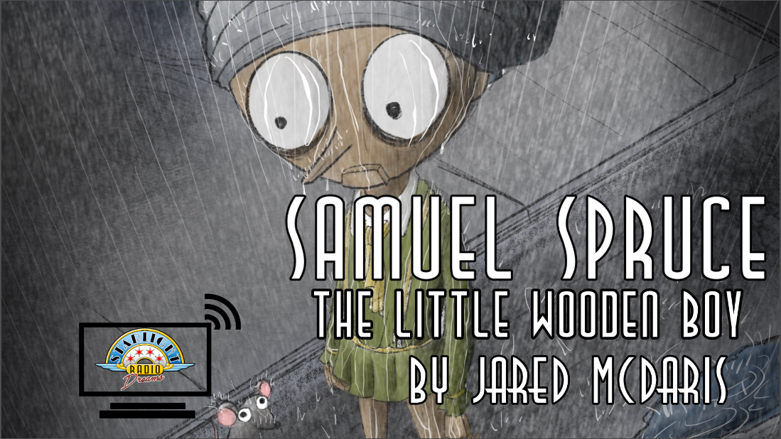 Podcast release of Samuel Spruce, The Little Wooden Boy- Season Premiere