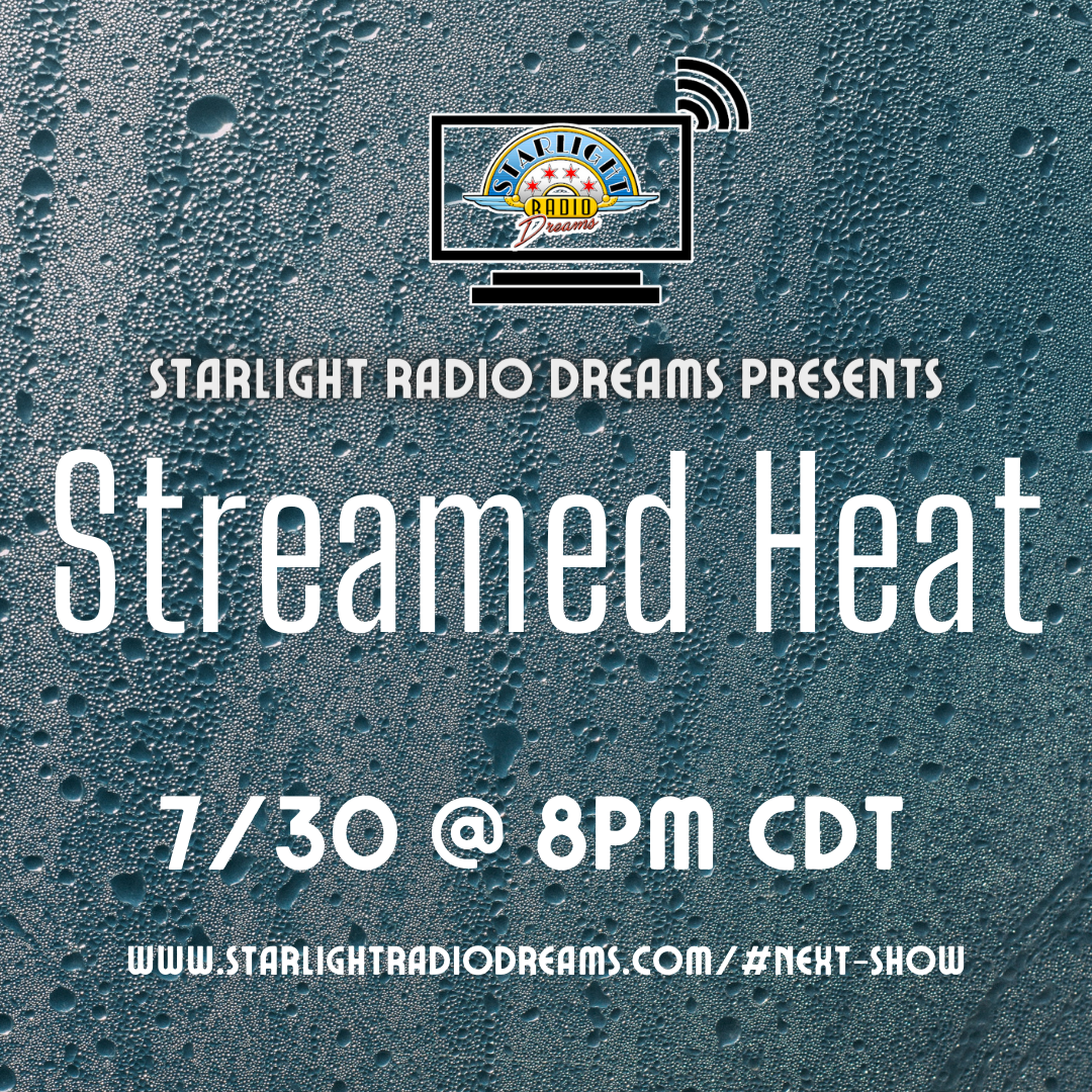 Starlight Radio Streams: Streamed Heat