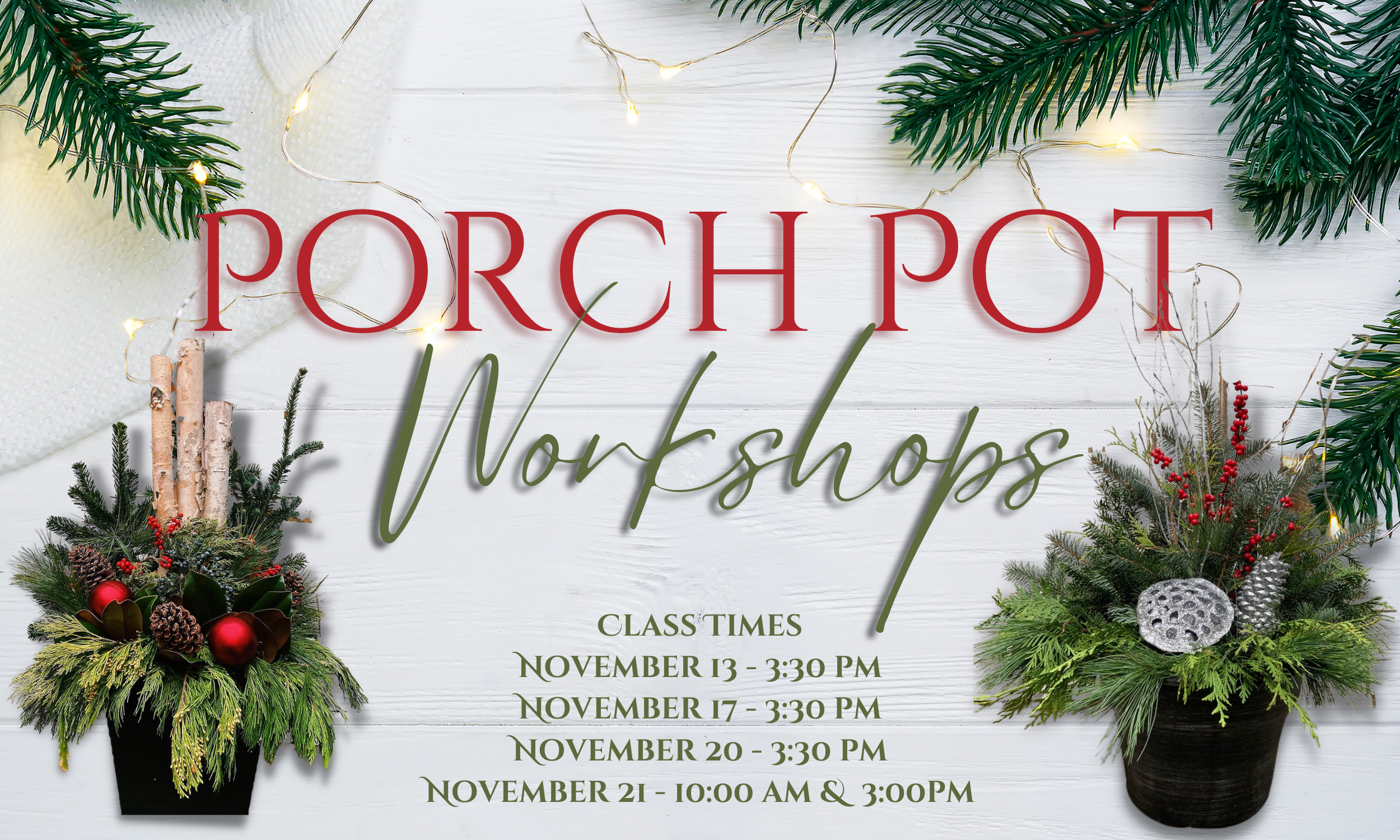 🎄 Porch Pot Workshop Classes 🌲