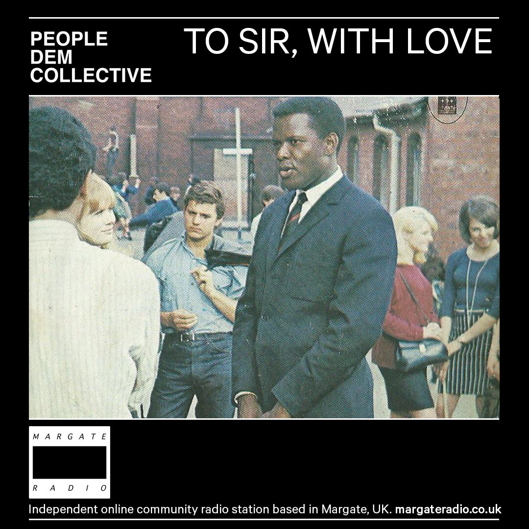 People Dem Collective Presents  - To Sir, with Love - Bernadette Hawkes