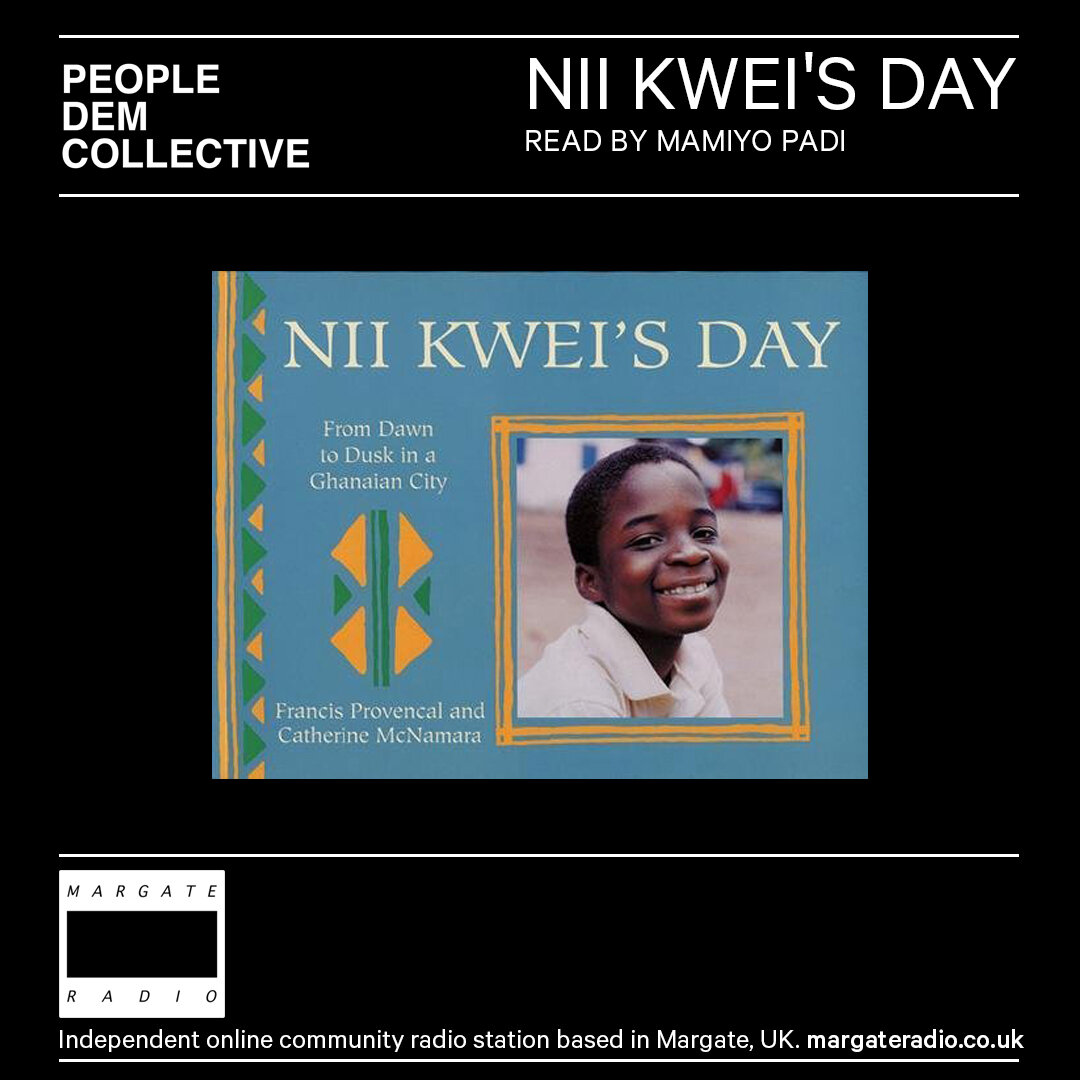 People Dem Collective Presents  - Nii Kwei's Day - Mamiyo Padi