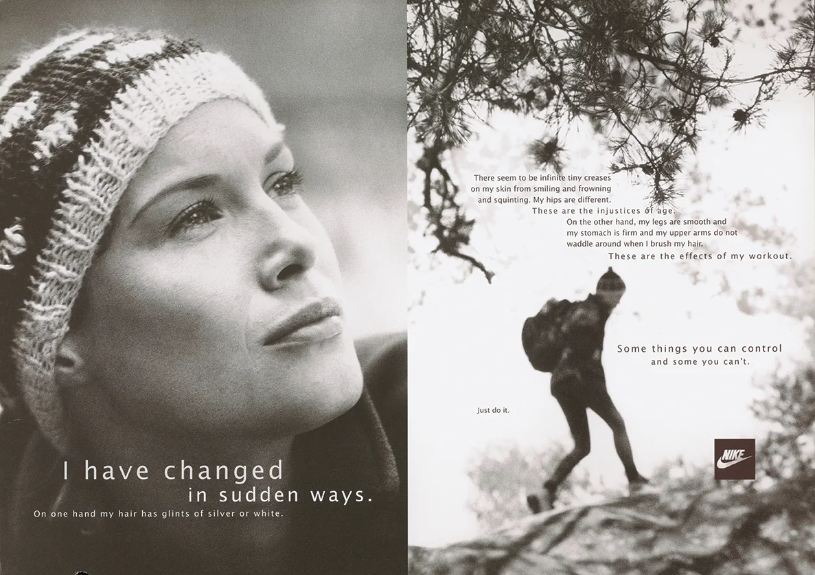 I think women's brands have more room for an aging conversation. Even now, years after this particular ad was written, I realize no one is saying this stuff well.